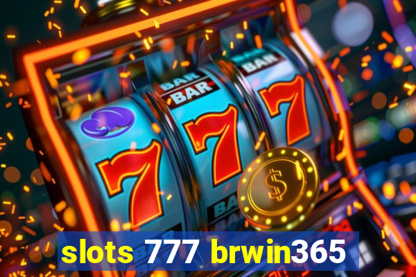 slots 777 brwin365